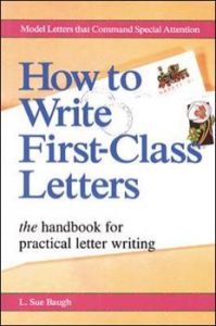 How to Write First-Class Letters The Handbook for Practical Letter Writing
