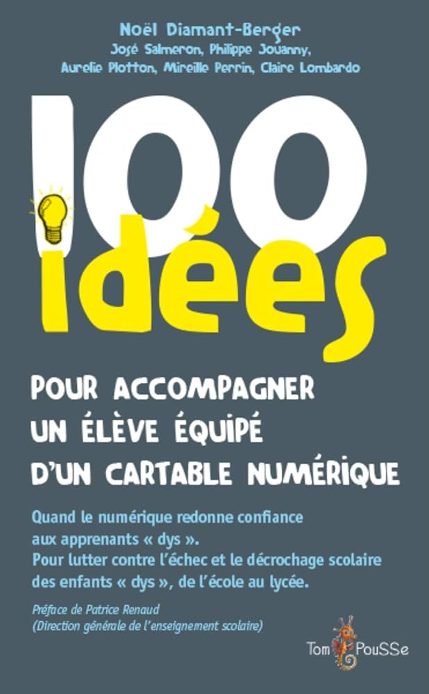 100 idées pour accompagner un élève dys équipé dun cartable numérique