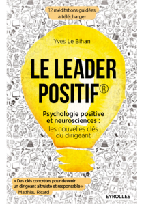 Le leader positif Psychologie positive et neur...