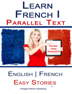 Learn French - Parallel Text - Easy Stories (English-French)