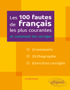 Les 100 fautes de français les plus courantes – et comment les corriger