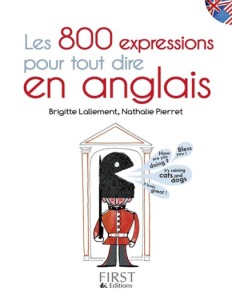 Petit Livre de - Les 800 expressions pour tout dire en anglais