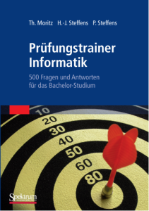 Prüfungstrainer Informatik 500 Fragen und Antworten für das Bachelor-Studium (German Edition)