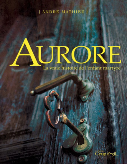Aurore, La vraie histoire de lenfant martyre