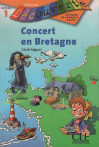 Concert en Bretagne, Niveau 1 (Decouverte Lectures en Français Facile)