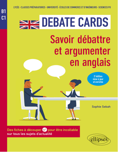 Debate cards. 2e édition mise à jour et enrichie - Savoir débattre et argumenter en anglais. B1-C1. - 2e édition