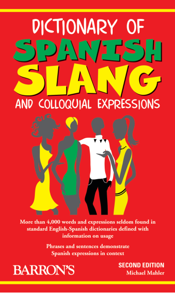 Dictionary of Spanish Slang and Colloquial Expressions
