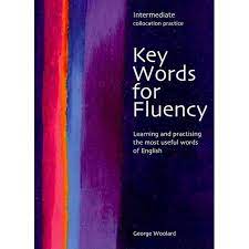 Key words for fluency intermediate collocation practice learning and practising the most useful words of English