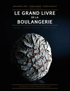 Le Grand Livre de la Boulangerie - Pains Viennoiseries Traditions