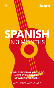 Spanish in 3 Months with Free Audio App Your Essential Guide to Understanding and Speaking Spanish