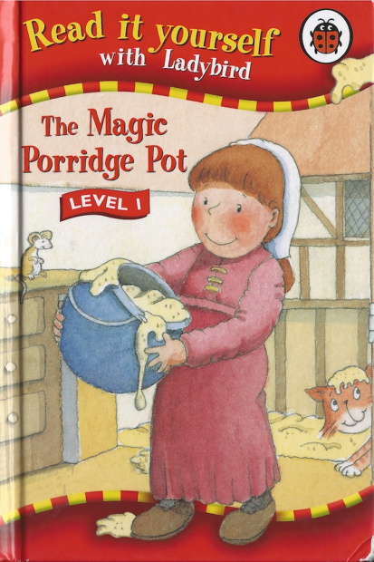 The magic porridge pot. Read with Ladybird